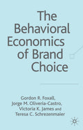 The Behavioral Economics of Brand Choice