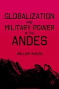 Globalization and Military Power in the Andes