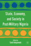 State, Economy, and Society in Post-Military Nigeria