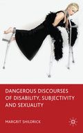 Dangerous Discourses of Disability, Subjectivity and Sexuality