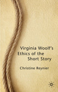 Virginia Woolf’s Ethics of the Short Story