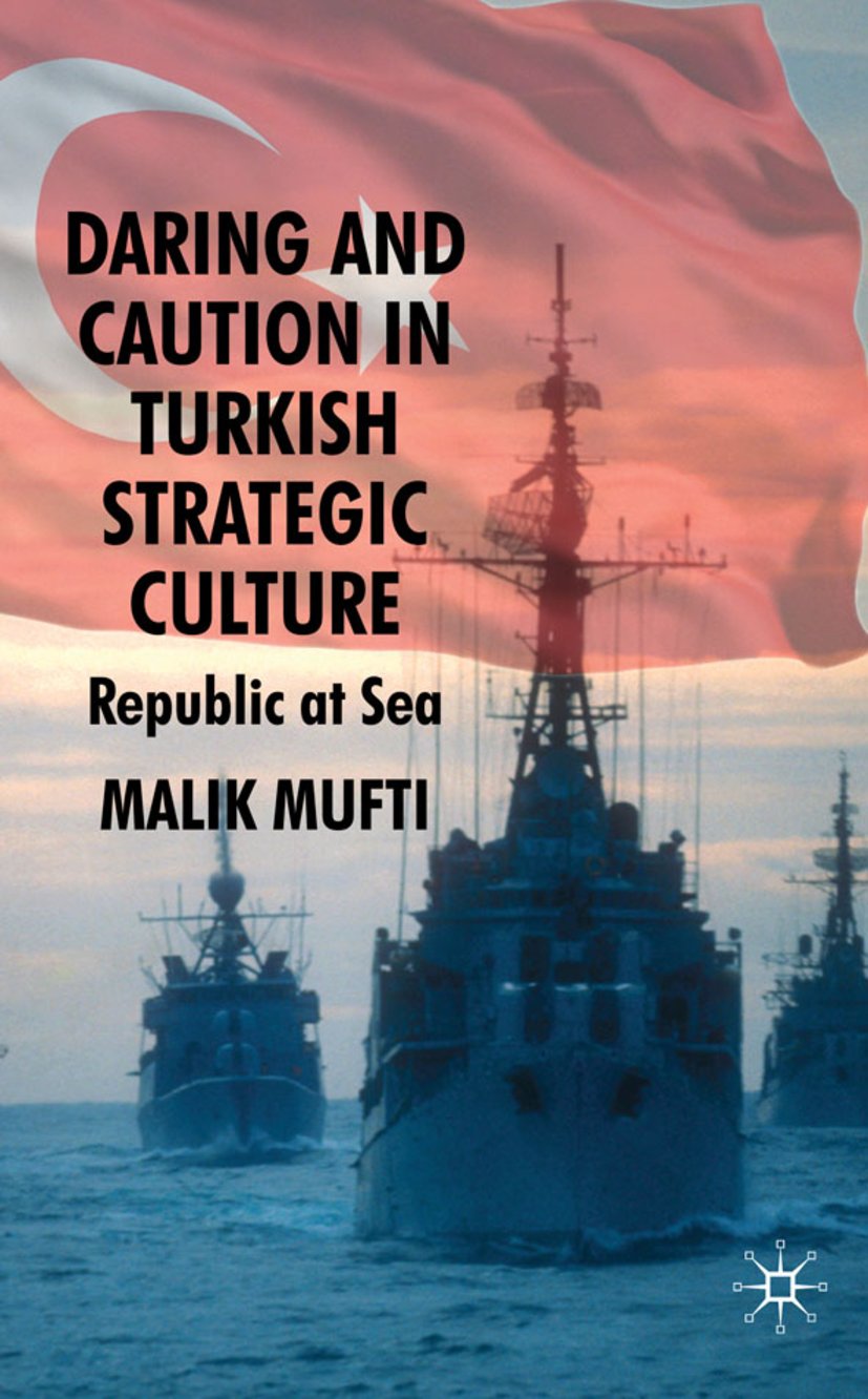 Daring and Caution in Turkish Strategic Culture