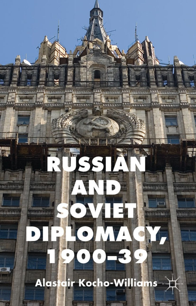 Russian and Soviet Diplomacy, 1900-39