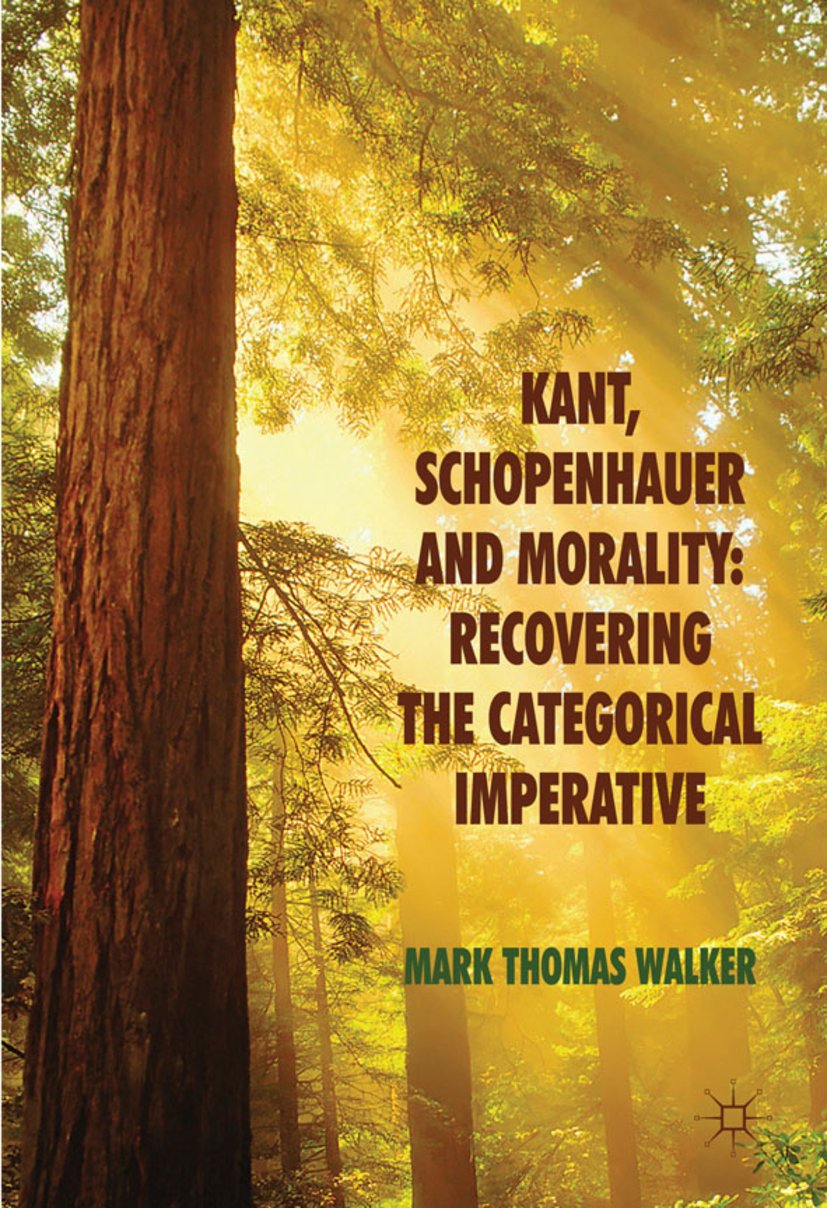 Kant, Schopenhauer and Morality: Recovering the Categorical Imperative