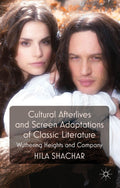 Cultural Afterlives and Screen Adaptations of Classic Literature