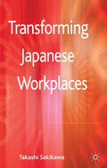 Transforming Japanese Workplaces