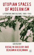 Utopian Spaces of Modernism
