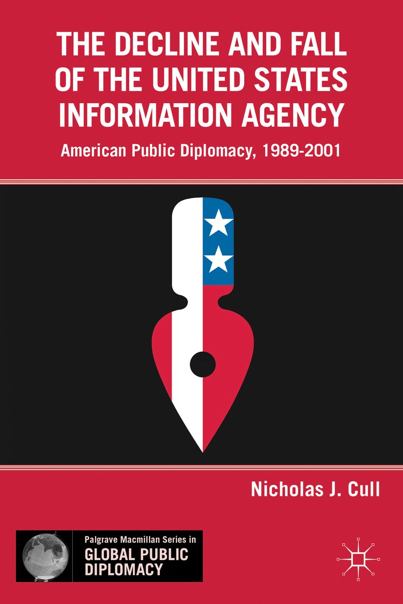 Palgrave Macmillan Series in Global Public Diplomacy: American Public Diplomacy, 1989–2001