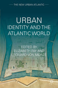 The New Urban Atlantic