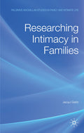 Palgrave Macmillan Studies in Family and Intimate Life