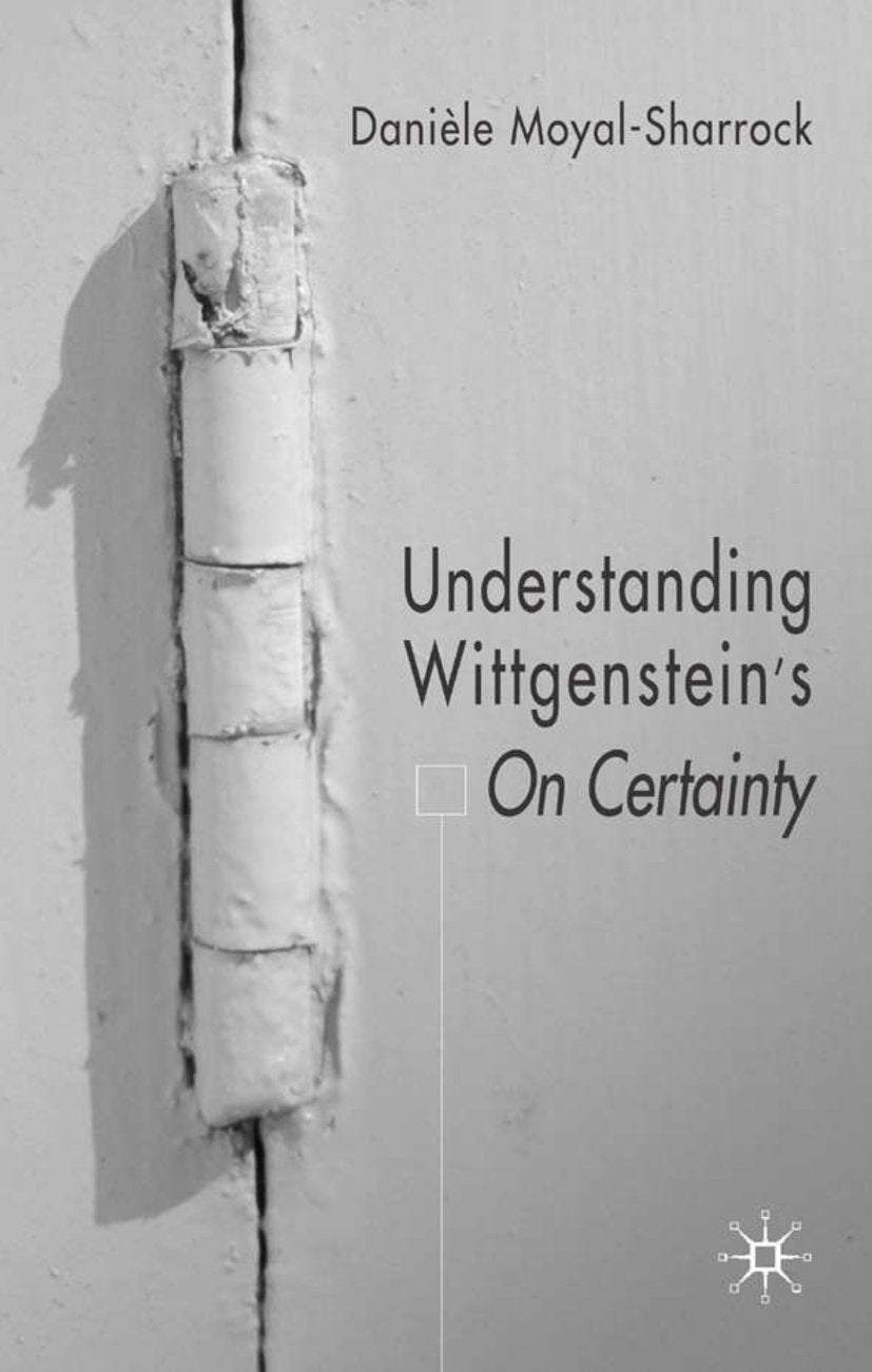 Understanding Wittgenstein's On Certainty