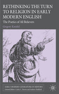 Rethinking the Turn to Religion in Early Modern English Literature