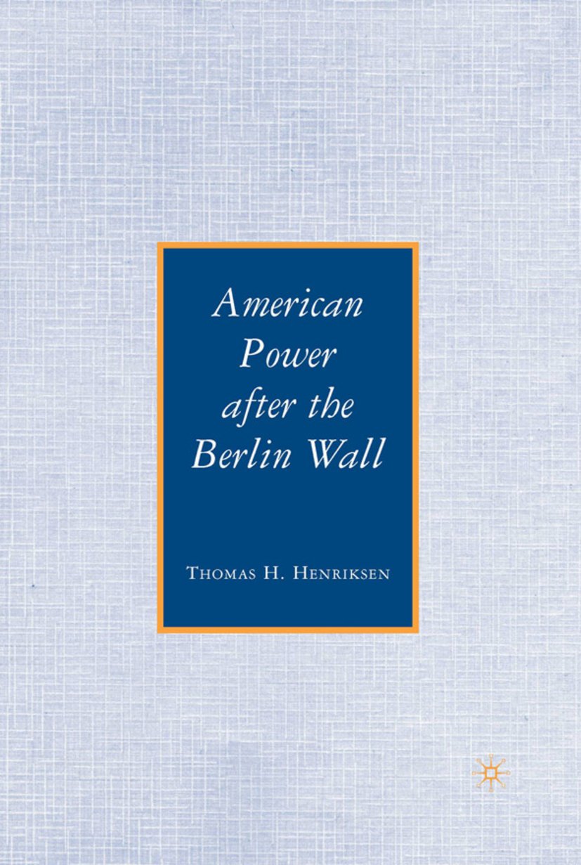 American Power after the Berlin Wall