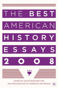 The Best American History Essays 2008