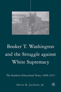 Booker T. Washington and the Struggle against White Supremacy