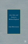 Jury, State, and Society in Medieval England