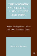 The Economic and Strategic Rise of China and India