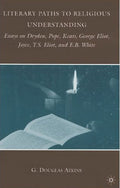 Literary Paths to Religious Understanding