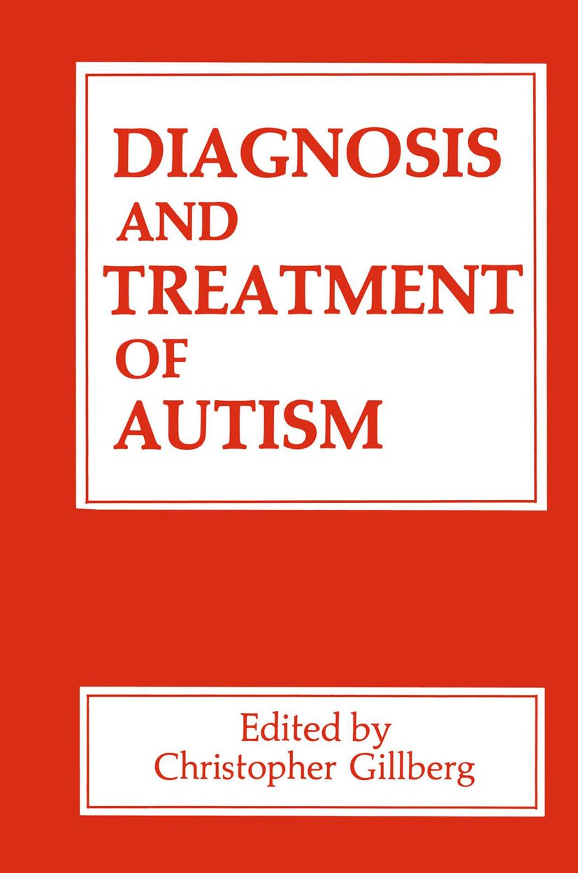 Diagnosis and Treatment of Autism