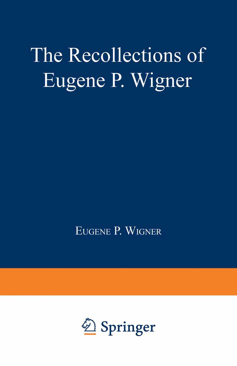 The Recollections of Eugene P. Wigner
