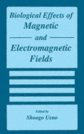 Biological Effects of Magnetic and Electromagnetic Fields