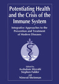 Potentiating Health and the Crisis of the Immune System