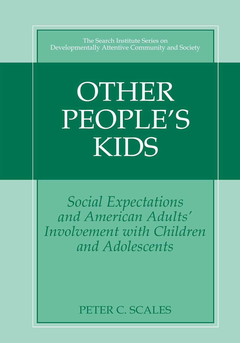 The Search Institute Series on Developmentally Attentive Community and Society