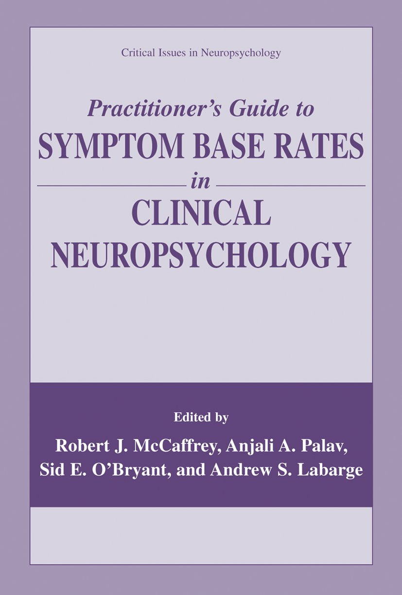 Practitioner’s Guide to Symptom Base Rates in Clinical Neuropsychology