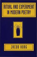 Ritual and Experiment in Modern Poetry