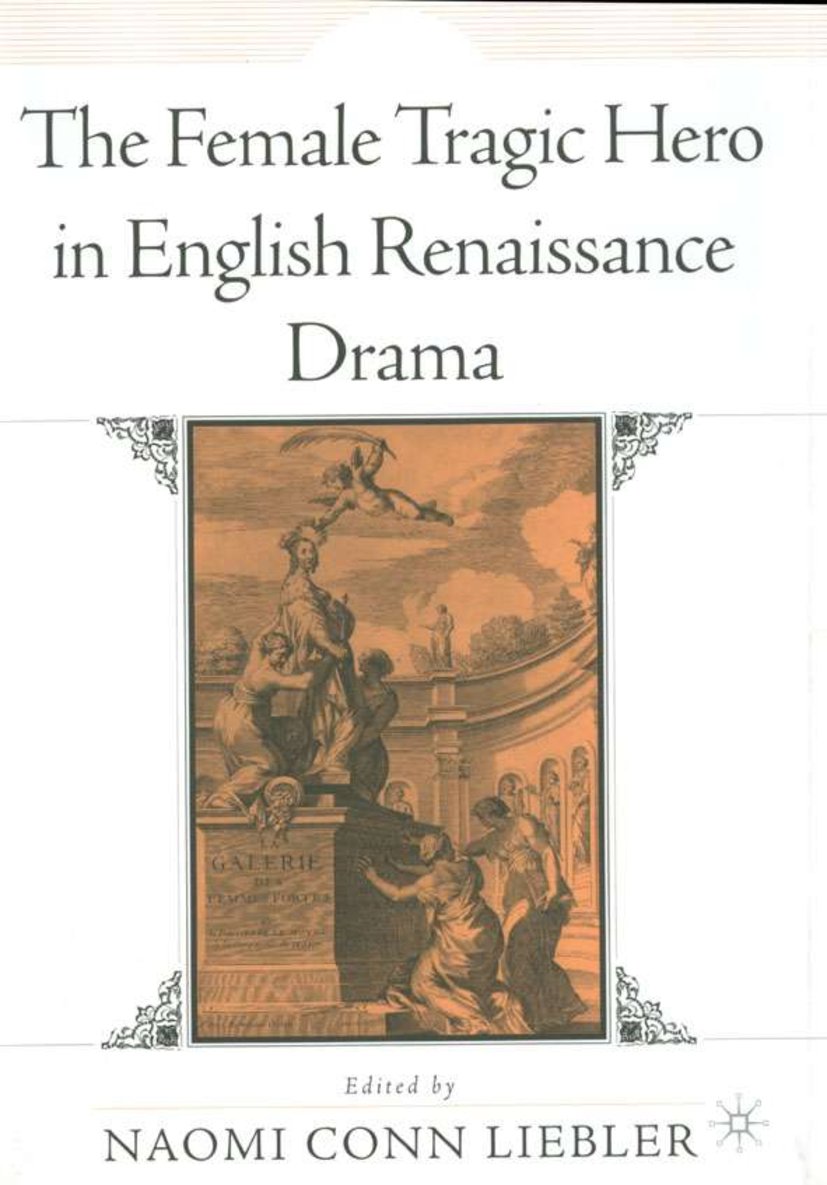 The Female Tragic Hero in English Renaissance Drama