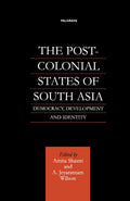 The Post-Colonial States of South Asia