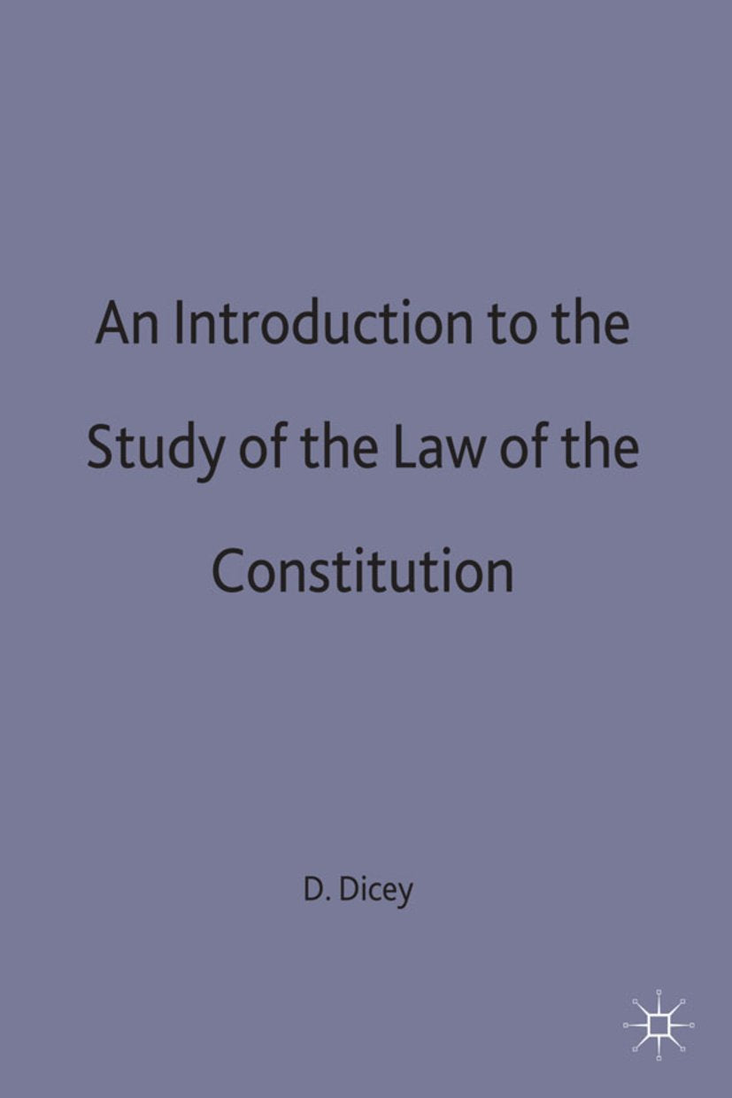 An Introduction to the Study of the Law of the Constitution