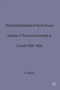 The Industrialisation of Soviet Russia 3: The Soviet Economy in Turmoil 1929-1930