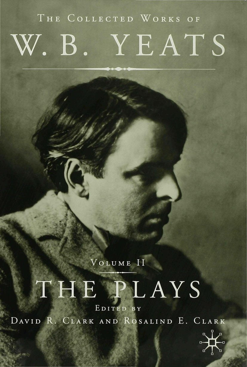 The Collected Works of W.B. Yeats