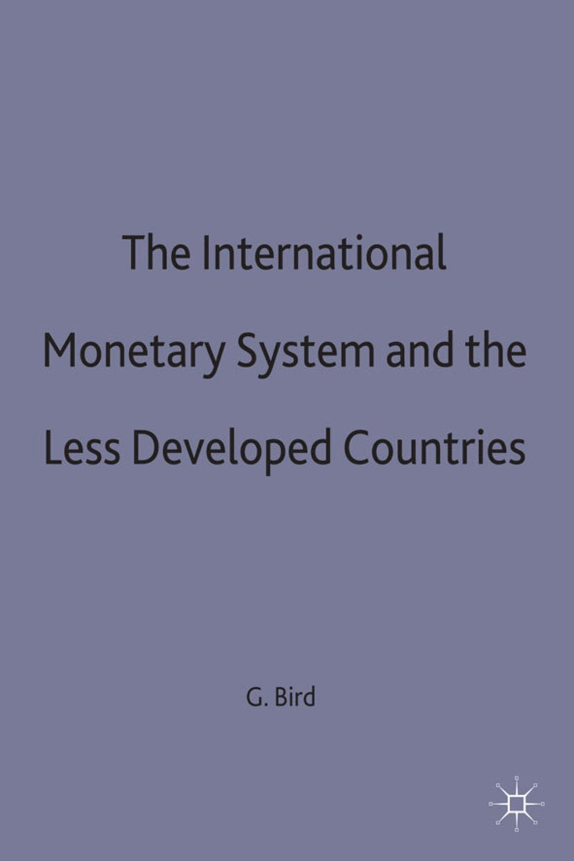 The International Monetary System and the Less Developed Countries
