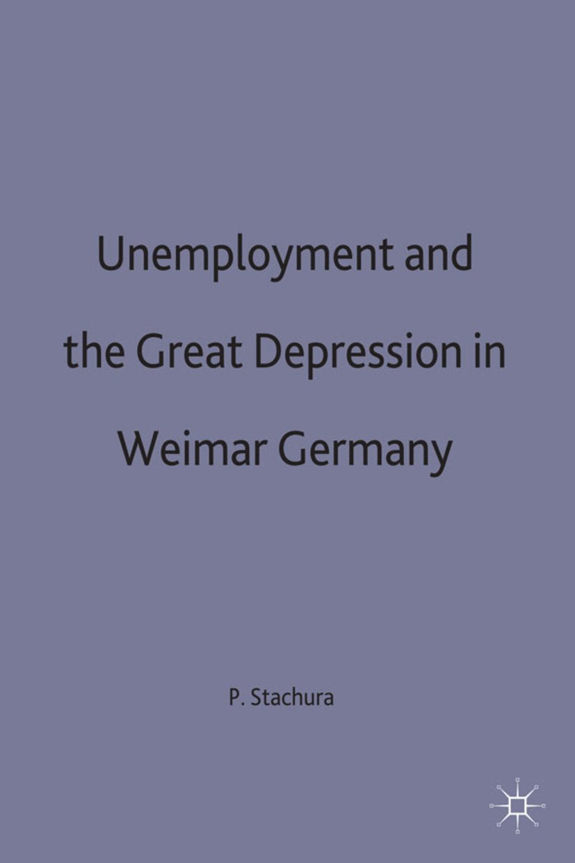 Unemployment and the Great Depression in Weimar Germany