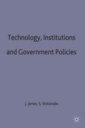 Technology, Institutions and Government Policies