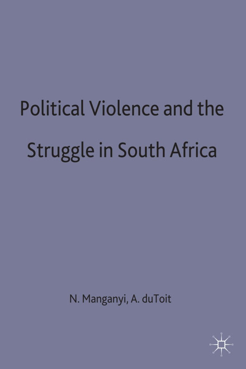 Political Violence and the Struggle in South Africa