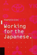 Working for the Japanese: Myths and Realities
