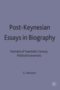 Post-Keynesian Essays in Biography