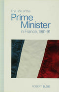 The Role of the Prime Minister in France, 1981-91