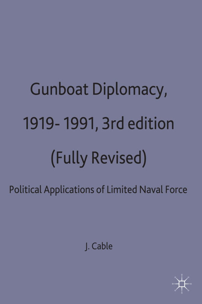 Gunboat Diplomacy 1919–1991