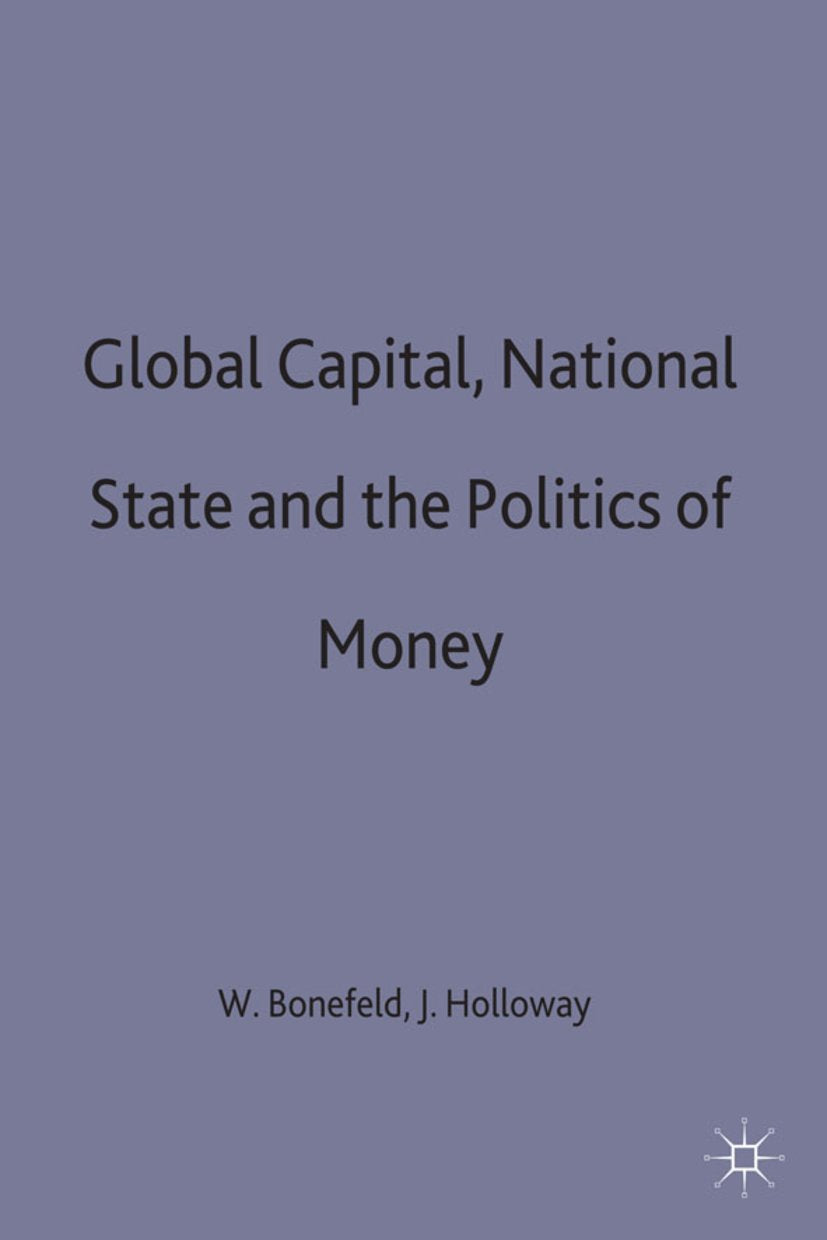 Global Capital, National State and the Politics of Money