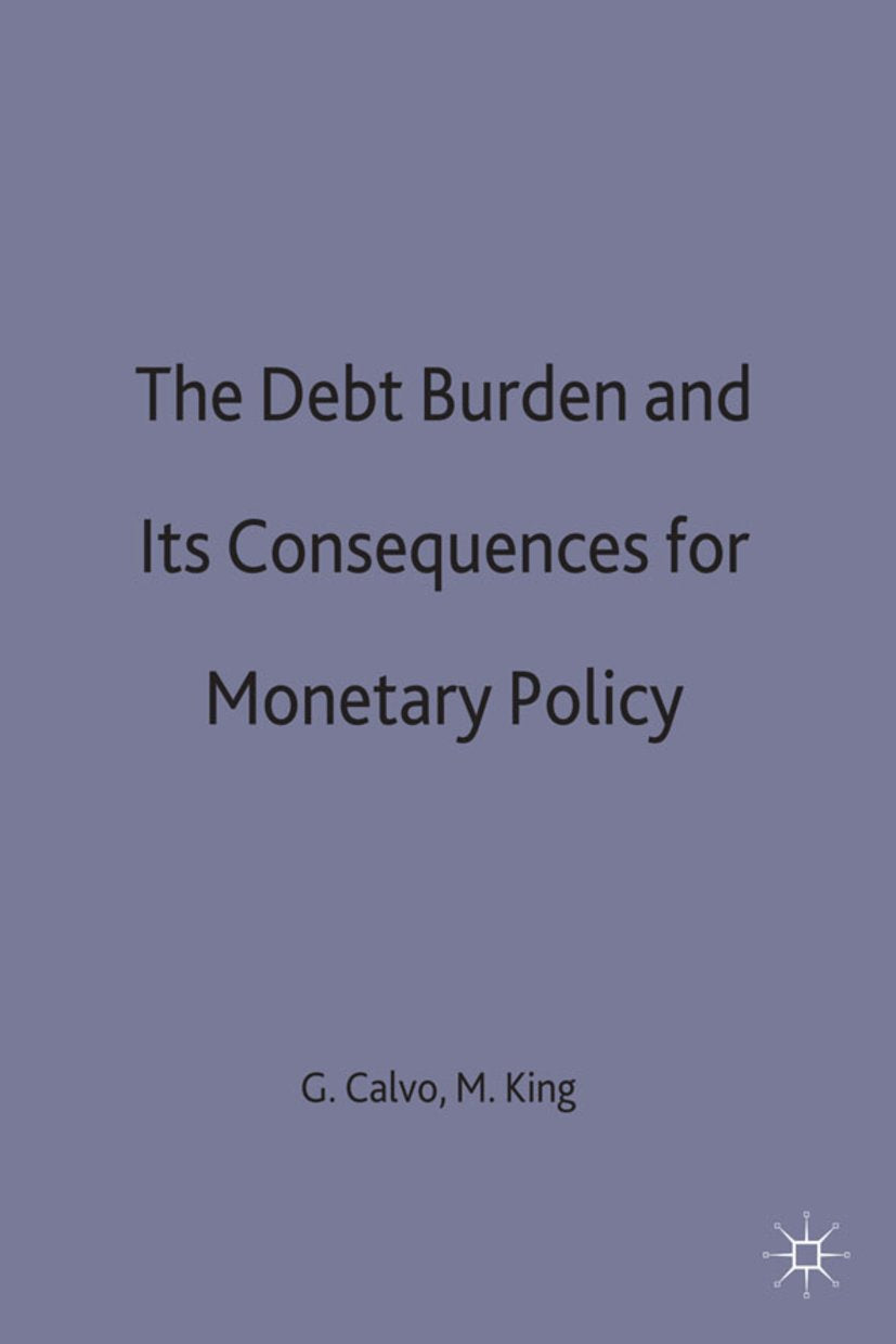 The Debt Burden and Its Consequences for Monetary Policy