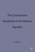 The Conservative Revolution in the Weimar Republic
