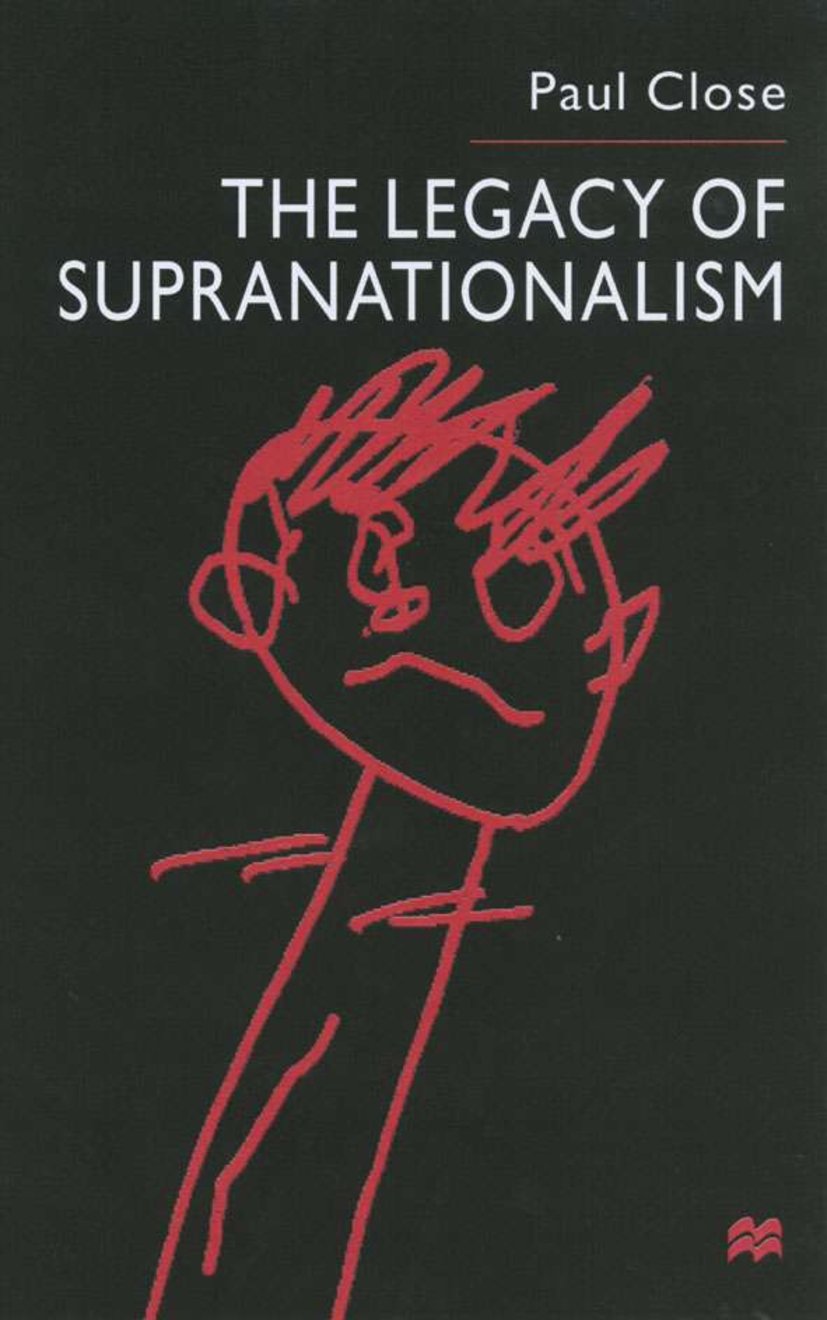 The Legacy of Supranationalism