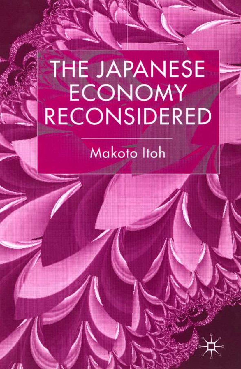 The Japanese Economy Reconsidered