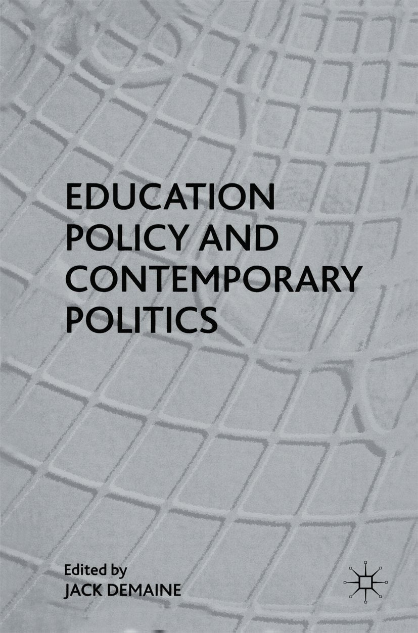 Education Policy and Contemporary Politics