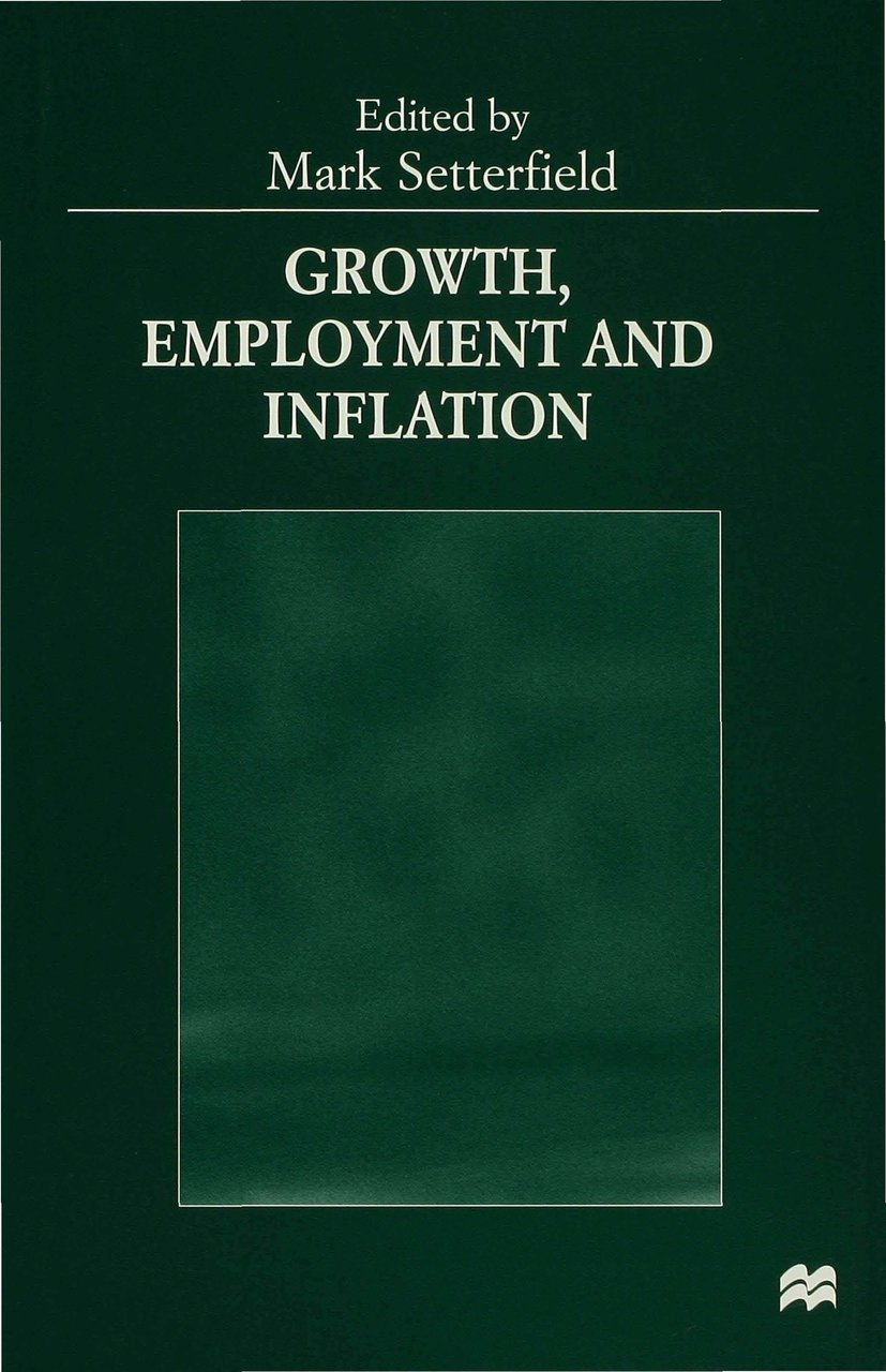 Growth, Employment and Inflation