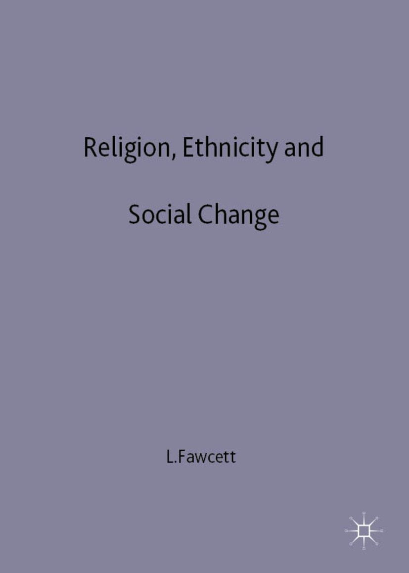 Religion, Ethnicity and Social Change